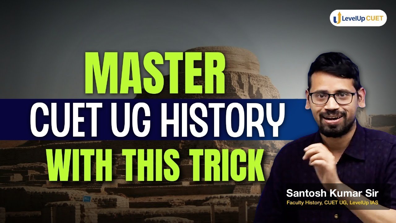 How to Score full Marks in CUET UG History Exam?