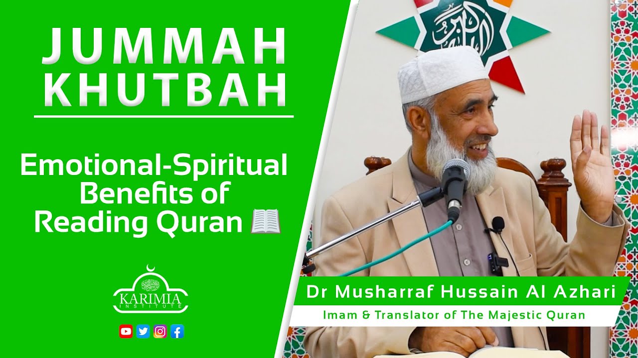 Dr Musharraf Hussain: Friday Sermon - Emotional-Spiritual Benefits of Reading Quran 📖