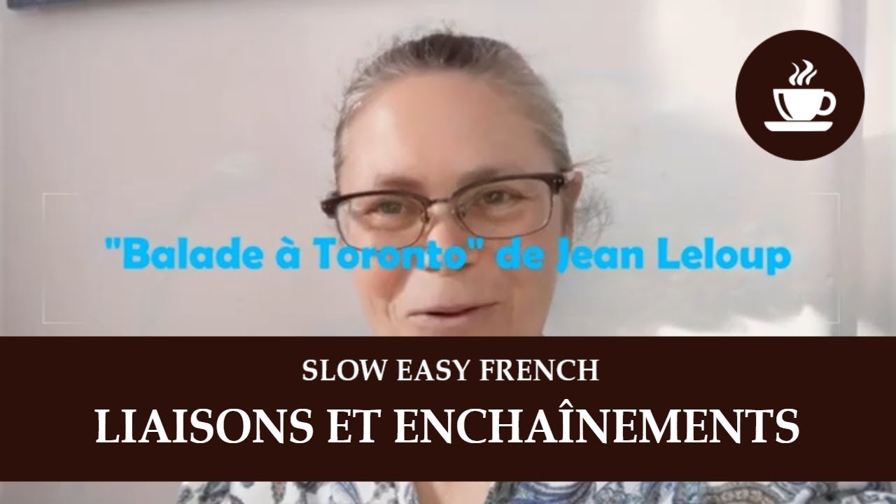 LIAISONS ET ENCHAÎNEMENTS - Intermediate Quebec French with Subtitles | Frenchpresso