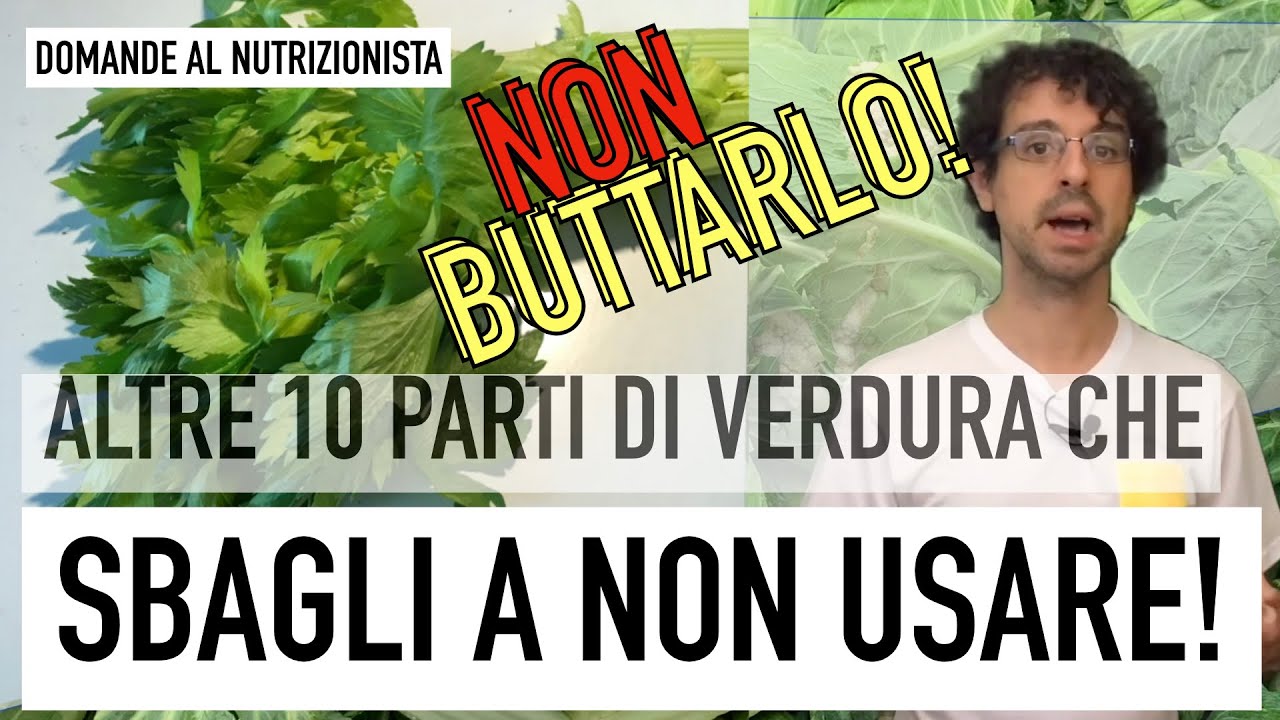 Non buttarlo! Altre 10 parti della verdura che sbagli a non usare
