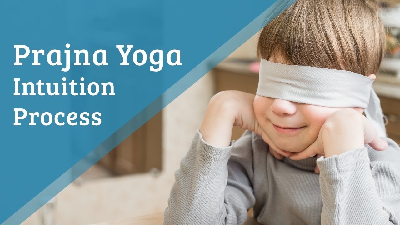 Praj&ntilde;ā Yoga (Intuition Process) | Yoga program for Kids and Teenagers