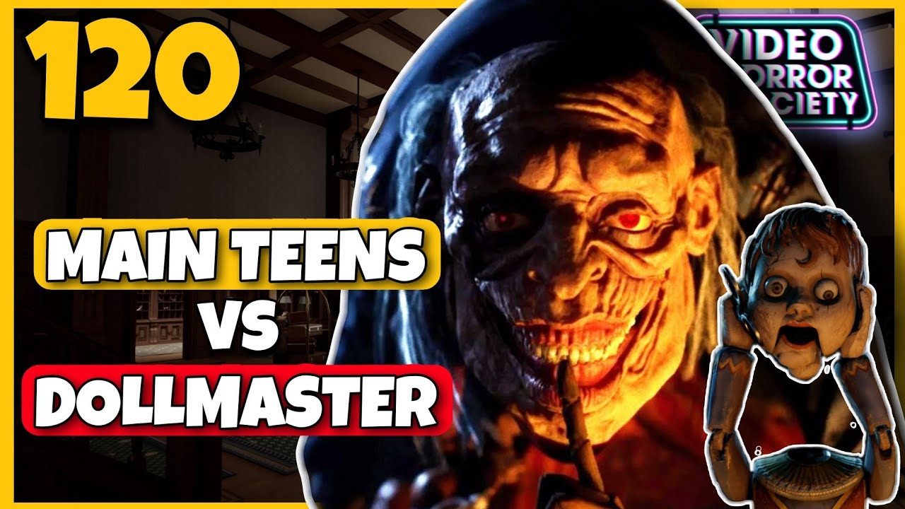 120# MAINS TEENS VS DOLLMASTER | Video Horror Society Gameplay Espa&ntilde;ol