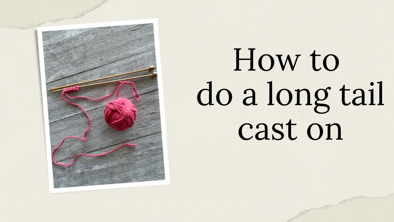 How to do a long tail cast on