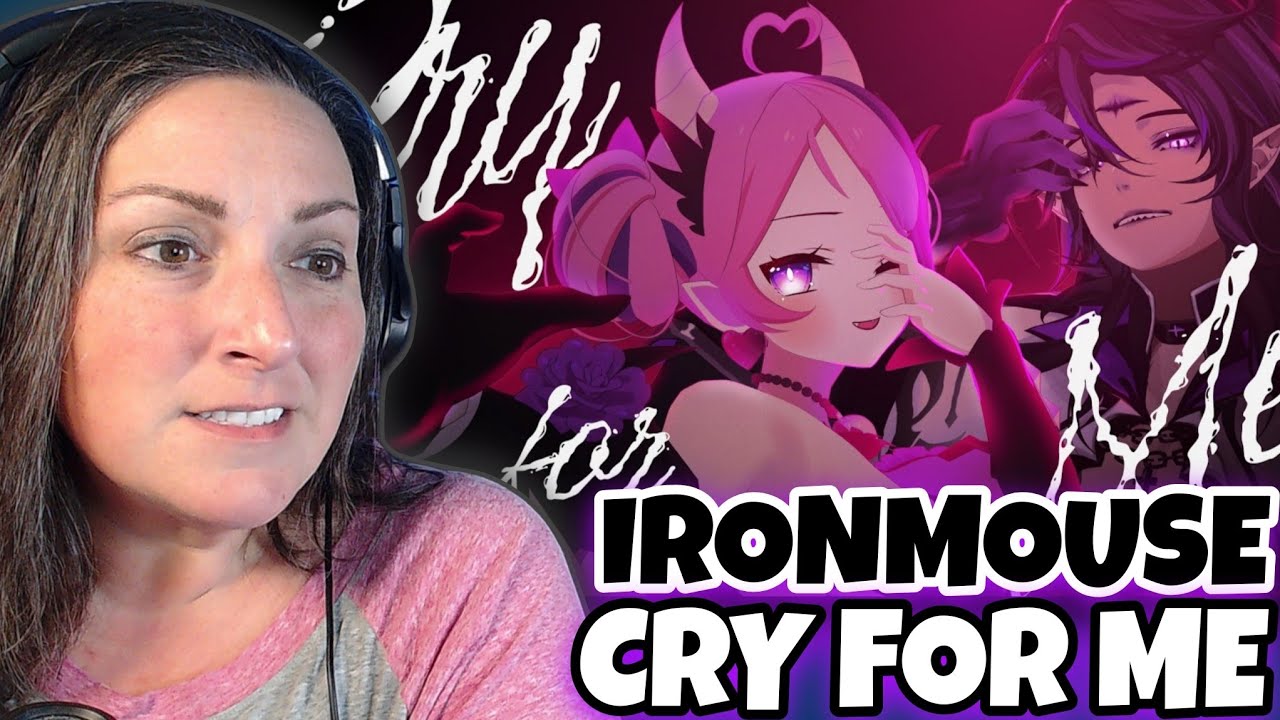 First Listen | Cry For Me - Ironmouse