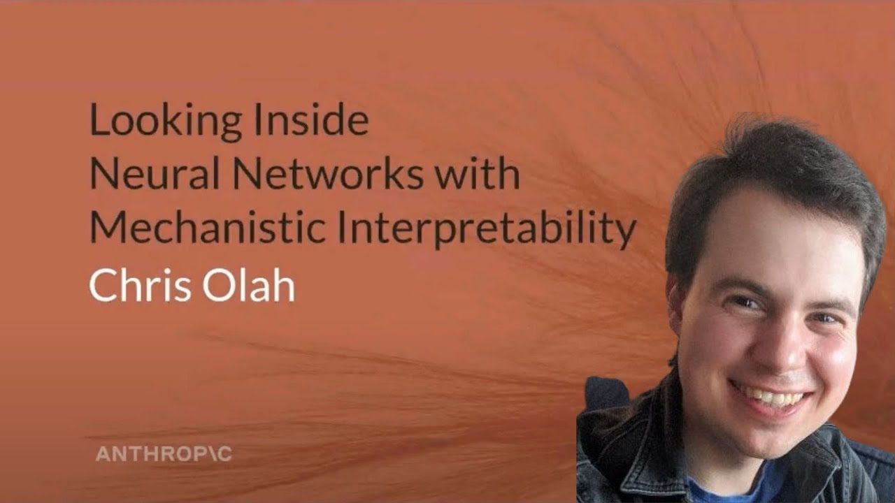 Chris Olah - Looking Inside Neural Networks with Mechanistic Interpretability