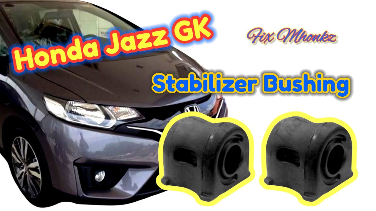 Replacing Honda Jazz GK Stabilizer Bushing