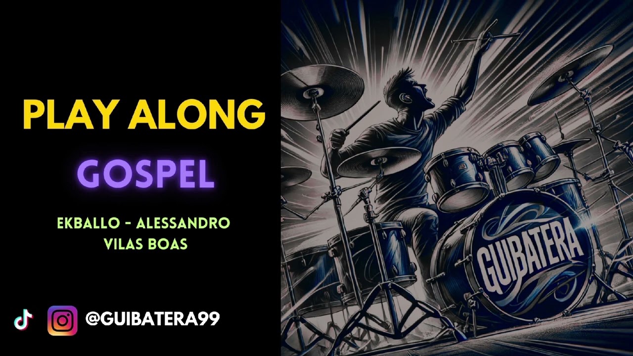 EKBALLO - ALESSANDRO VILAS BOAS (PLAY ALONG GOSPEL) SEM BATERIA