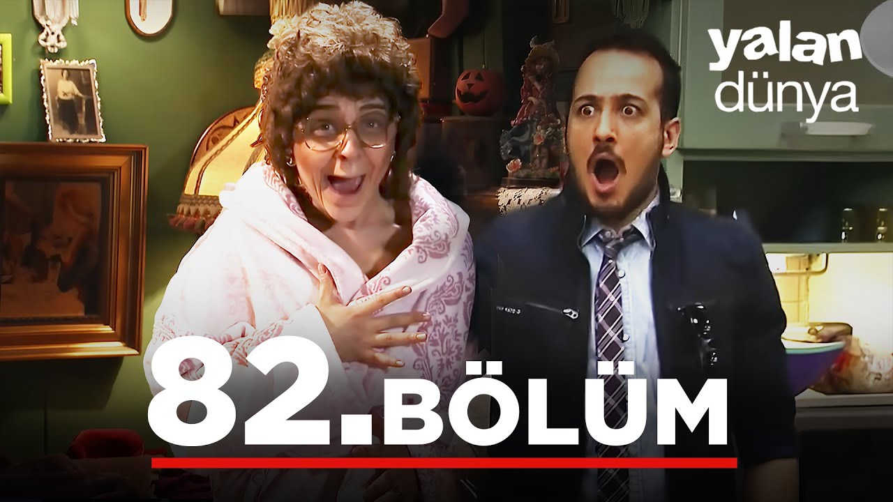 Yalan Dünya 82. Bölüm