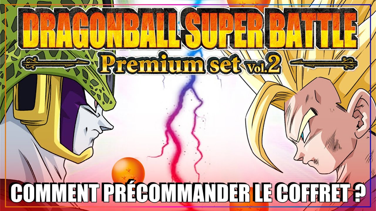 DRAGON BALL SUPER BATTLE Premium Set Vol 2 | Les PRÉCOMMANDES sont OUVERTES !!!