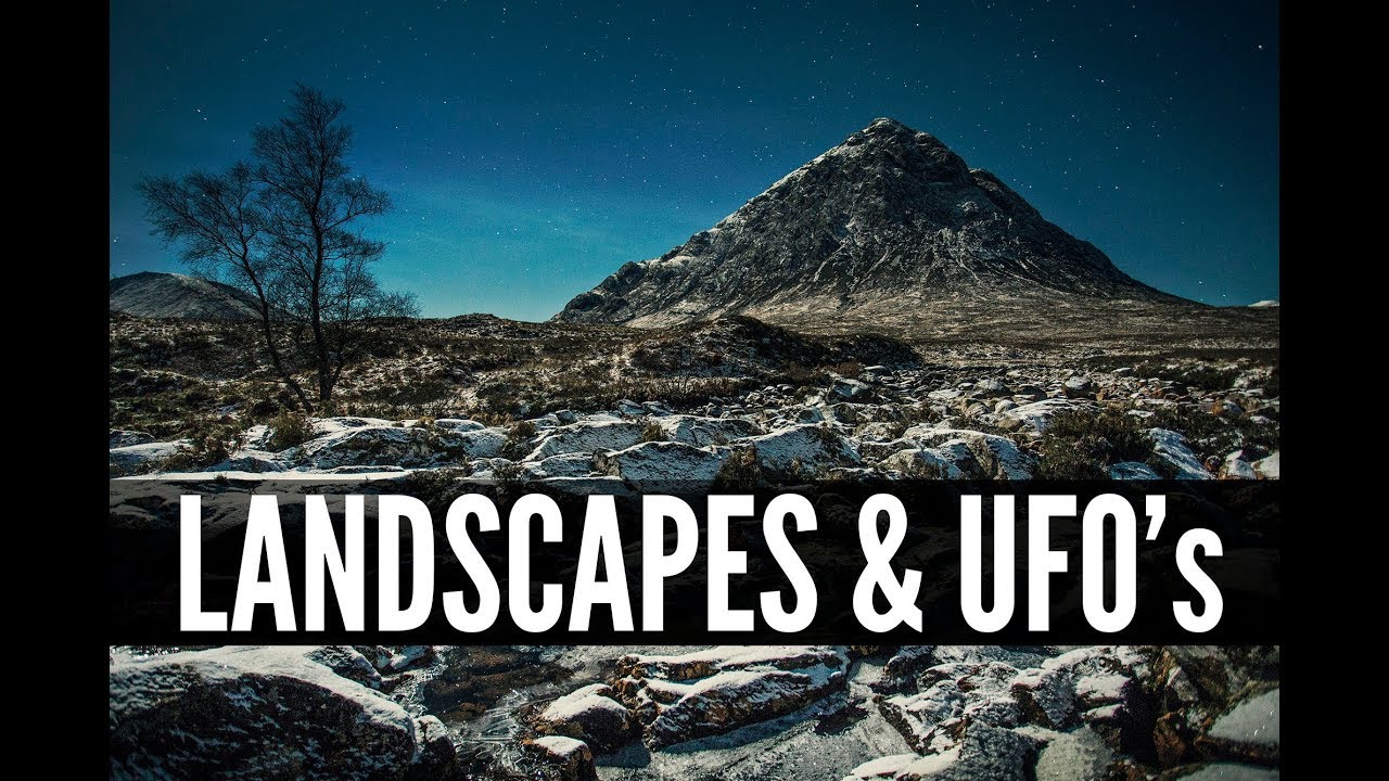 Glencoe Winter Landscapes, Scotland Astrophotography & UFO's - I gave up! Part 1