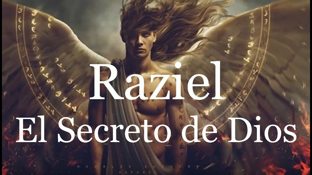 Angel Raziel, el secreto de Dios ,DOCUMENTOS PROHIBIDOS