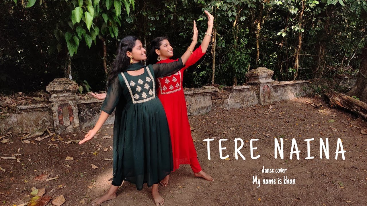 TERE NAINA | DANCE COVER | MY NAME IS KHAN | ANUPAMA | SMRITI ANUP |