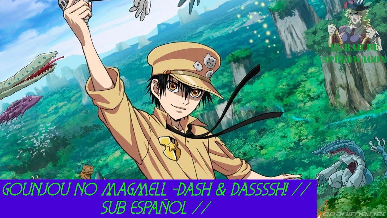 Gounjou no Magmell op -dash & dassssh! || sub español ||