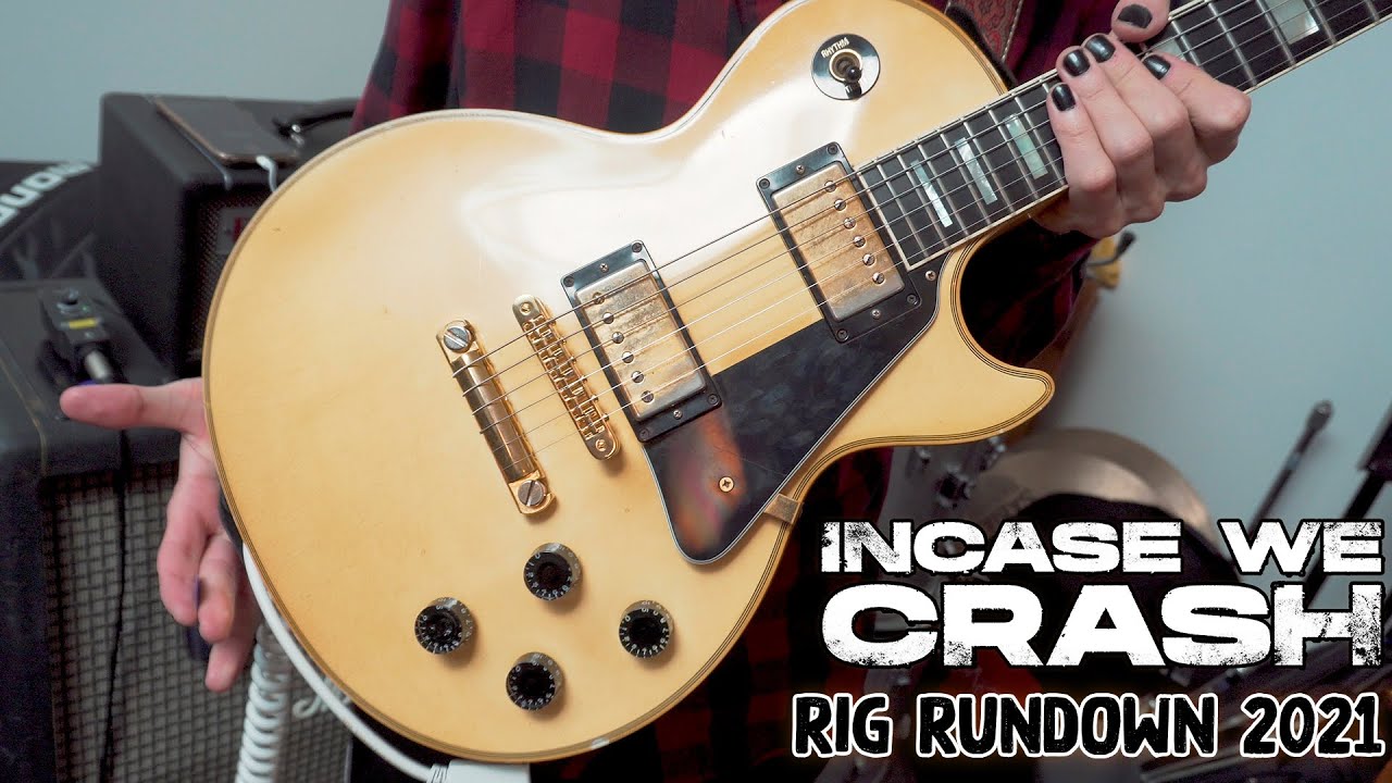 Incase We Crash | Guitar Rig Rundown (2021)