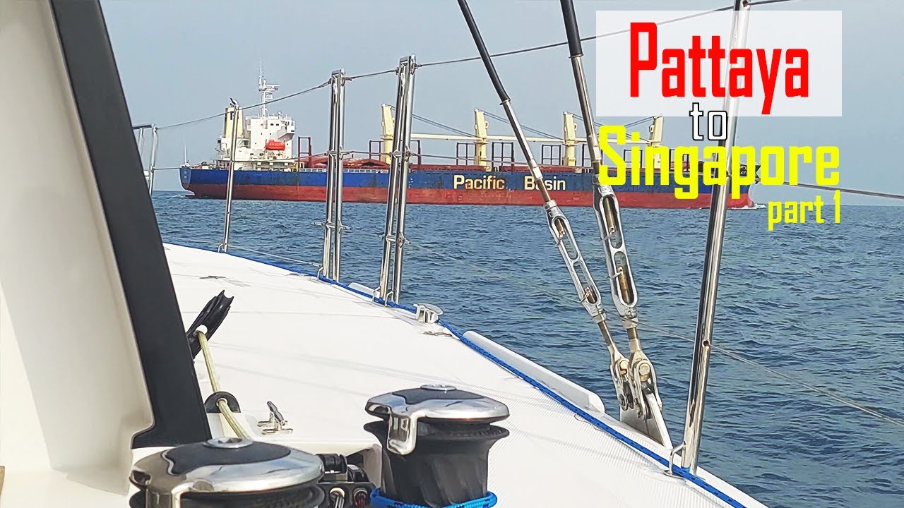 E187: Pattaya to Singapore Part 1 – Our Longest Passage & a Fuel Crisis!