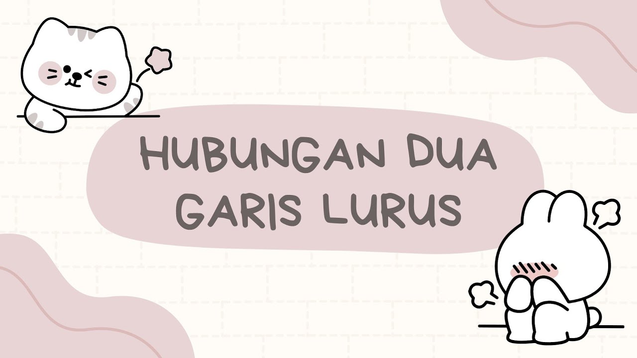Hubungan Dua Garis Lurus