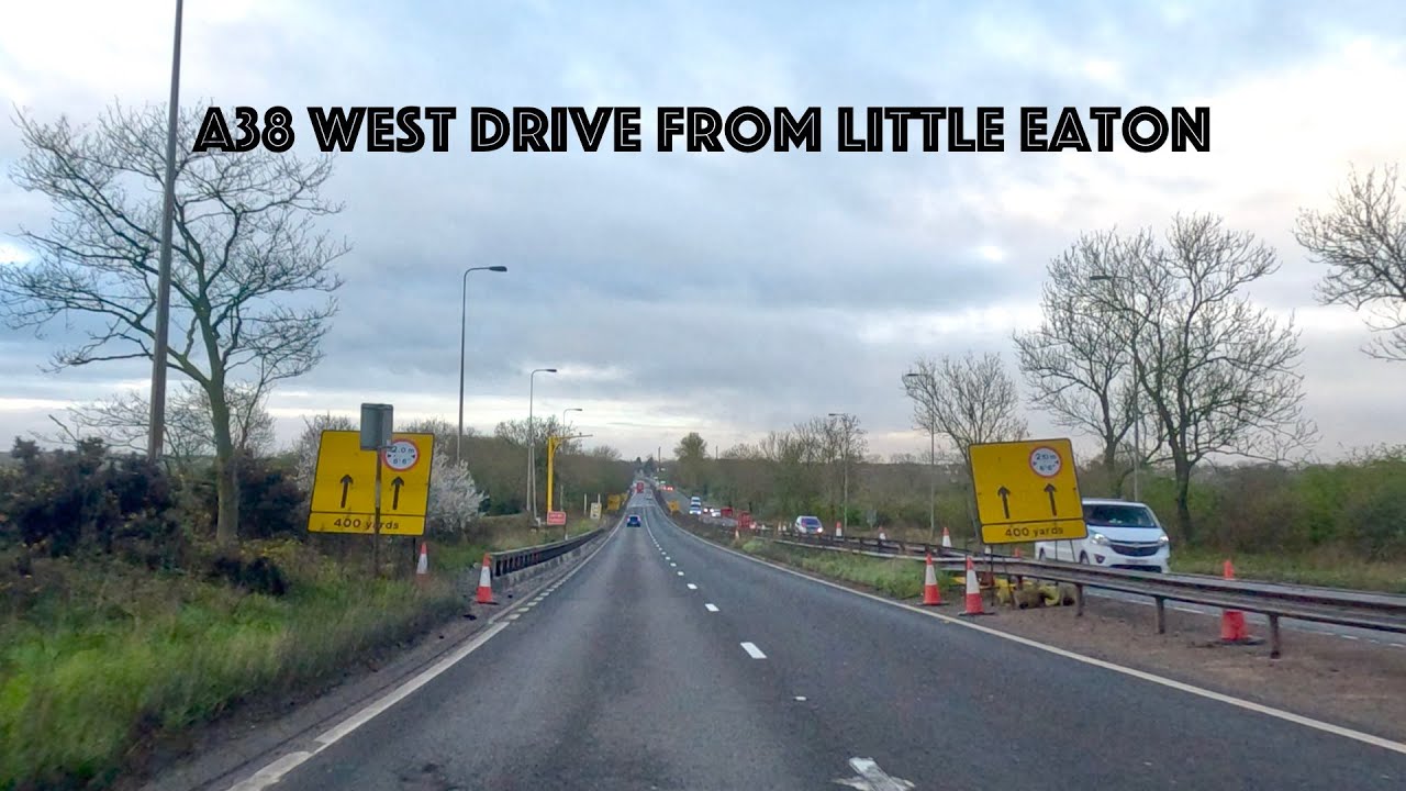 Driving On A38 West From Little Eaton