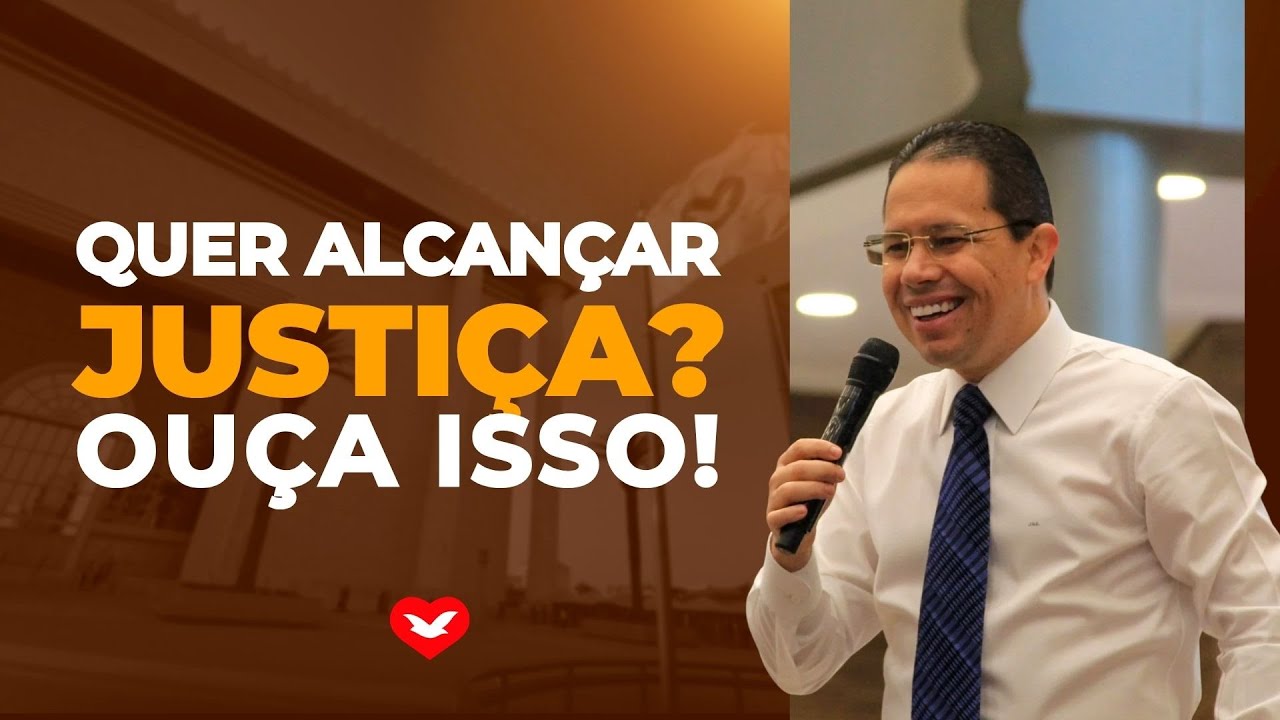 Quer alcançar Justiça? Ouça isso!