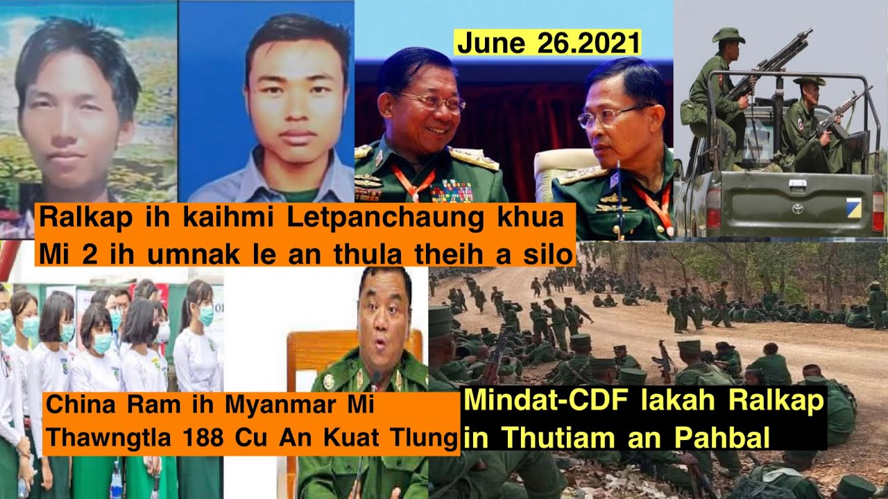 June 26:Dalan Picang an Kap That,Min Aung Hlaing a Tlung Thei Hrih Lo,Ralkap Lakah Thuthup Um in Rh
