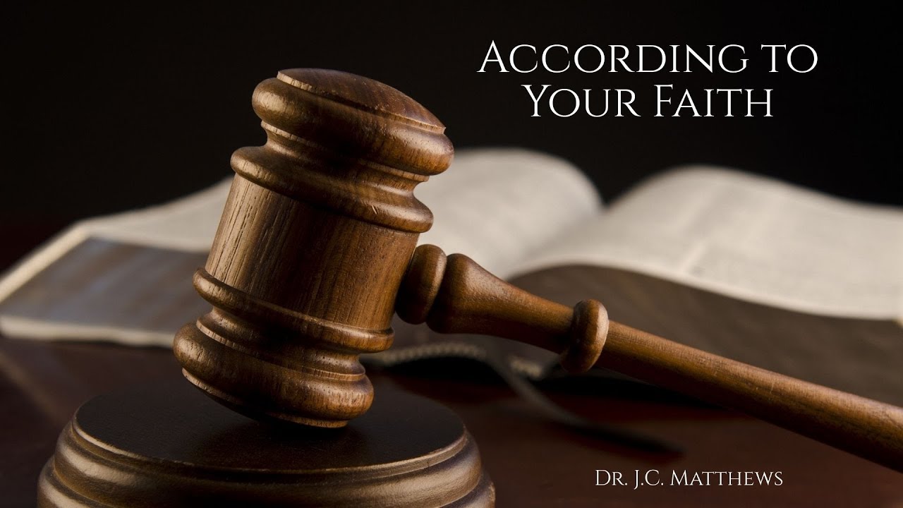 According to Your Faith Pt. 2 - Instructing Your Faith