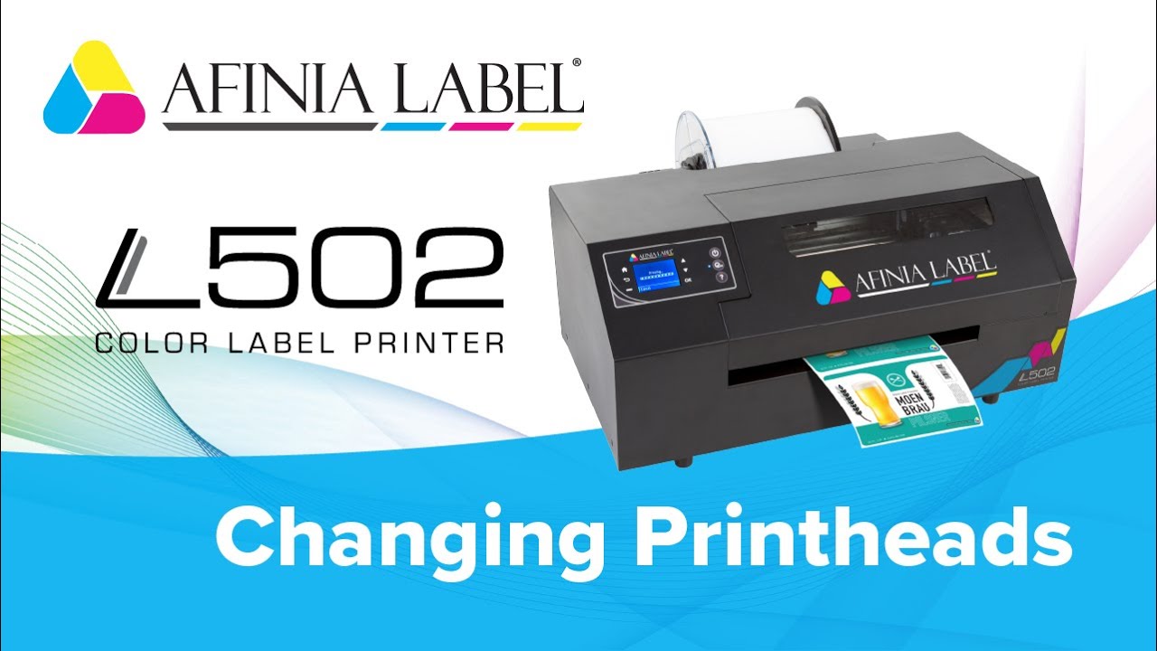 Changing Printheads - L502/L501 Label Printer from Afinia Label