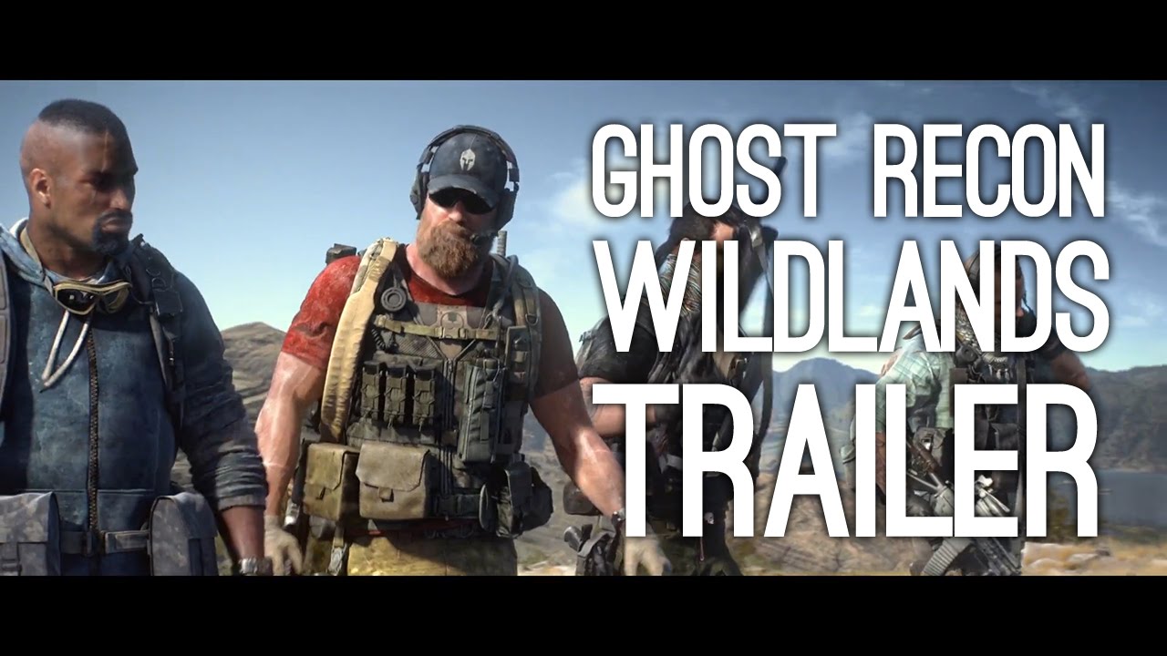 Ghost Recon Wildlands Trailer: Tom Clancy's Ghost Recon Wildlands Cinematic Trailer (E3 2016)