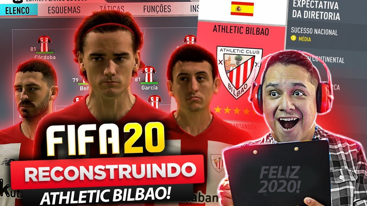 RECONSTRUINDO ATHLETIC BILBAO!! FIFA 20 Modo Carreira 😱🔥