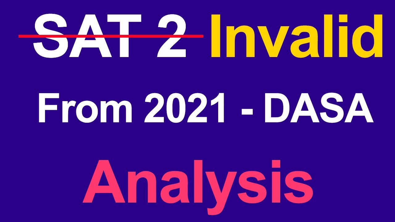 SAT 2 Scrapped For DASA / CIWG Scheme. Here is what you should know