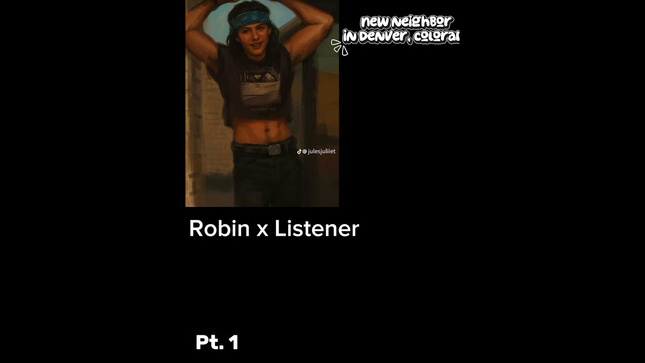Robin x Listener | new neighbor pt.1