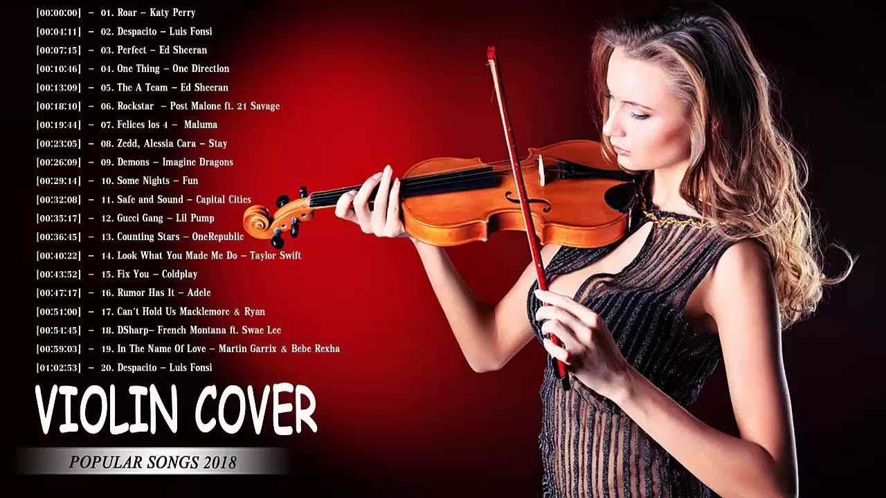 Most Popular Violin Covers Of Popular Songs 2018 - Best Instrumental Violin Covers 2018