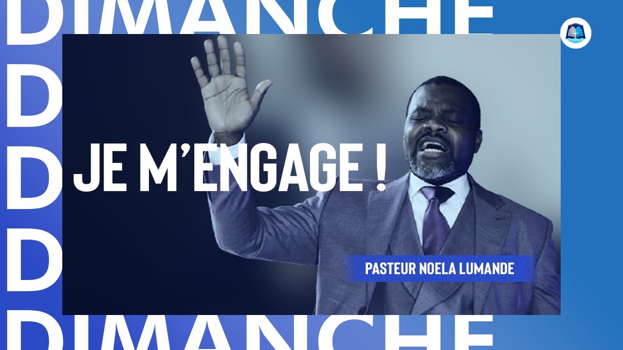 [CULTE DOMINICAL] : Je m’engage | Pasteur Noela Lumande