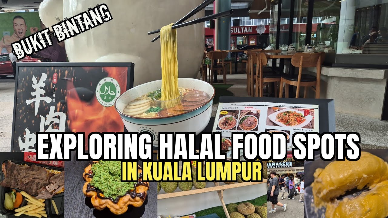 Exploring HALAL FOOD SPOTS IN BUKIT BINTANG Kuala Lumpur