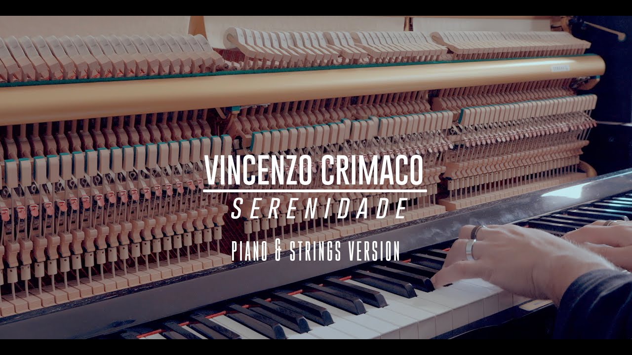 Vincenzo Crimaco - Serenidade - Piano & Strings Version (Official Video)