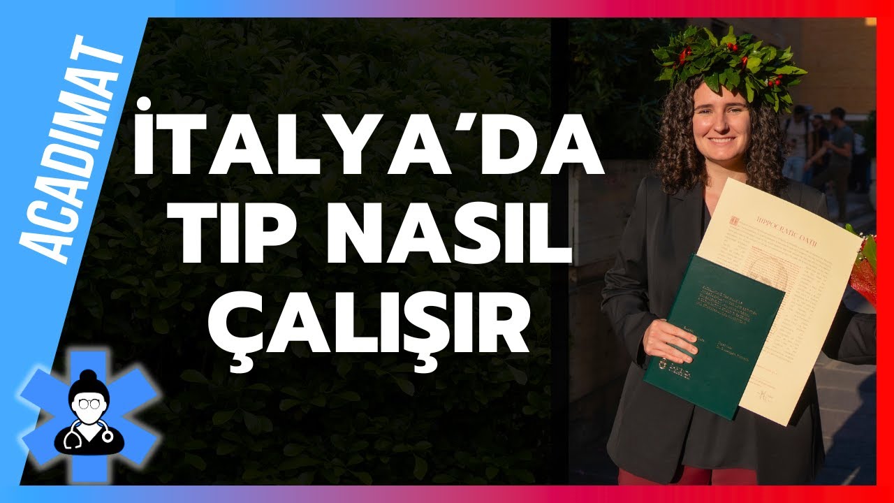 İTALYA’DA TIP NASIL ÇALIŞIR - İlk Günden Mezuniyete Kadar Herşey