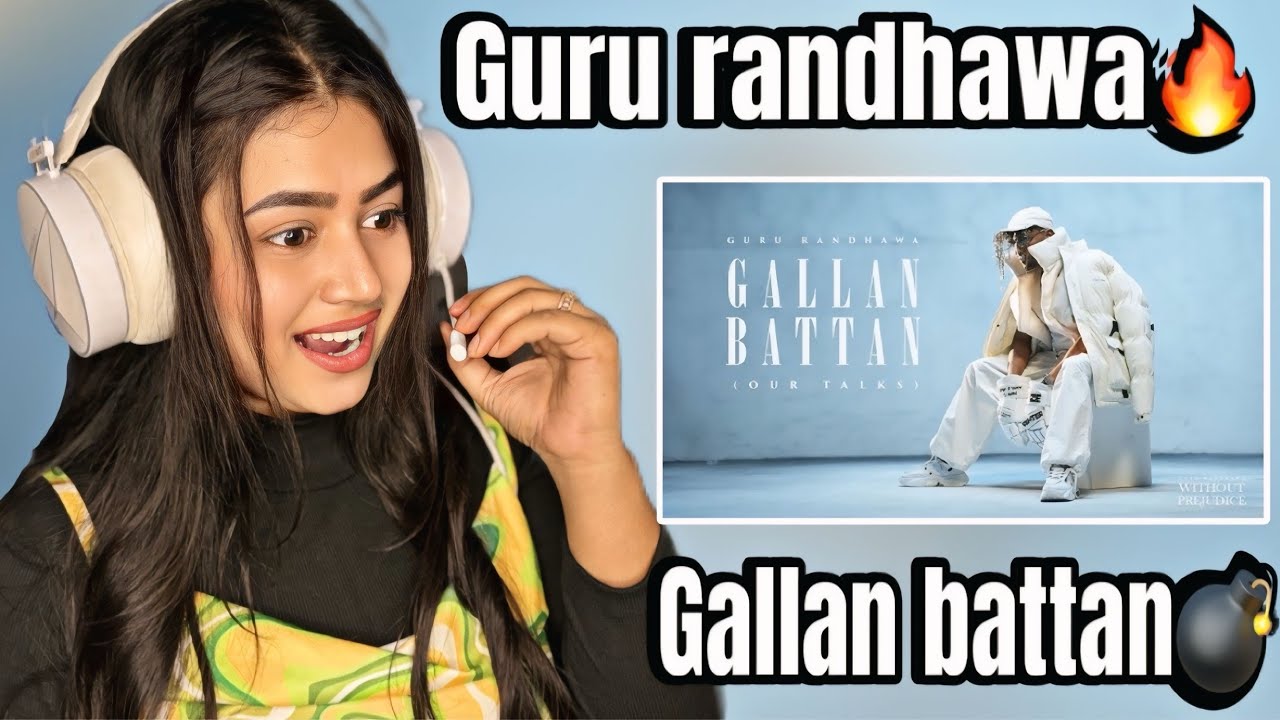 Guru Randhawa - Gallan Battan - Without Prejudice