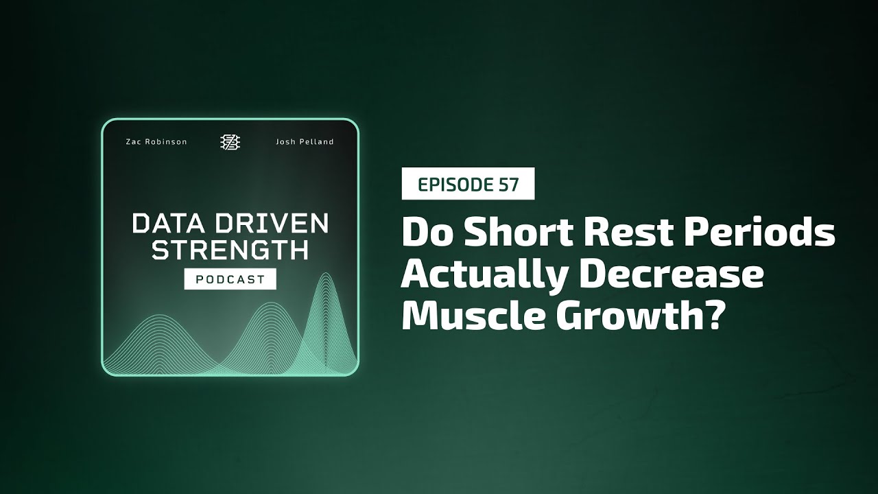 Do Short Rest Periods Actually Decrease Muscle Growth? | Ep. 57