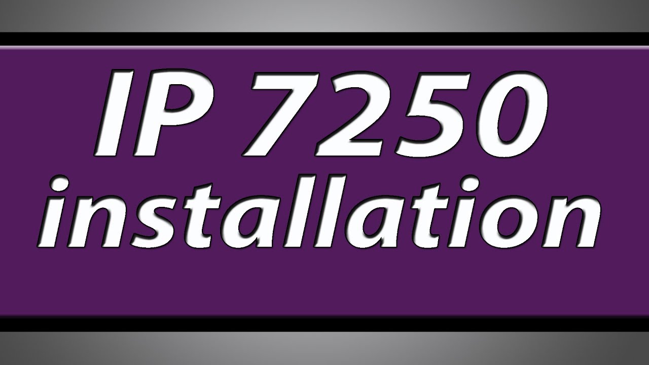 Canon Pixma IP7250 printer installation