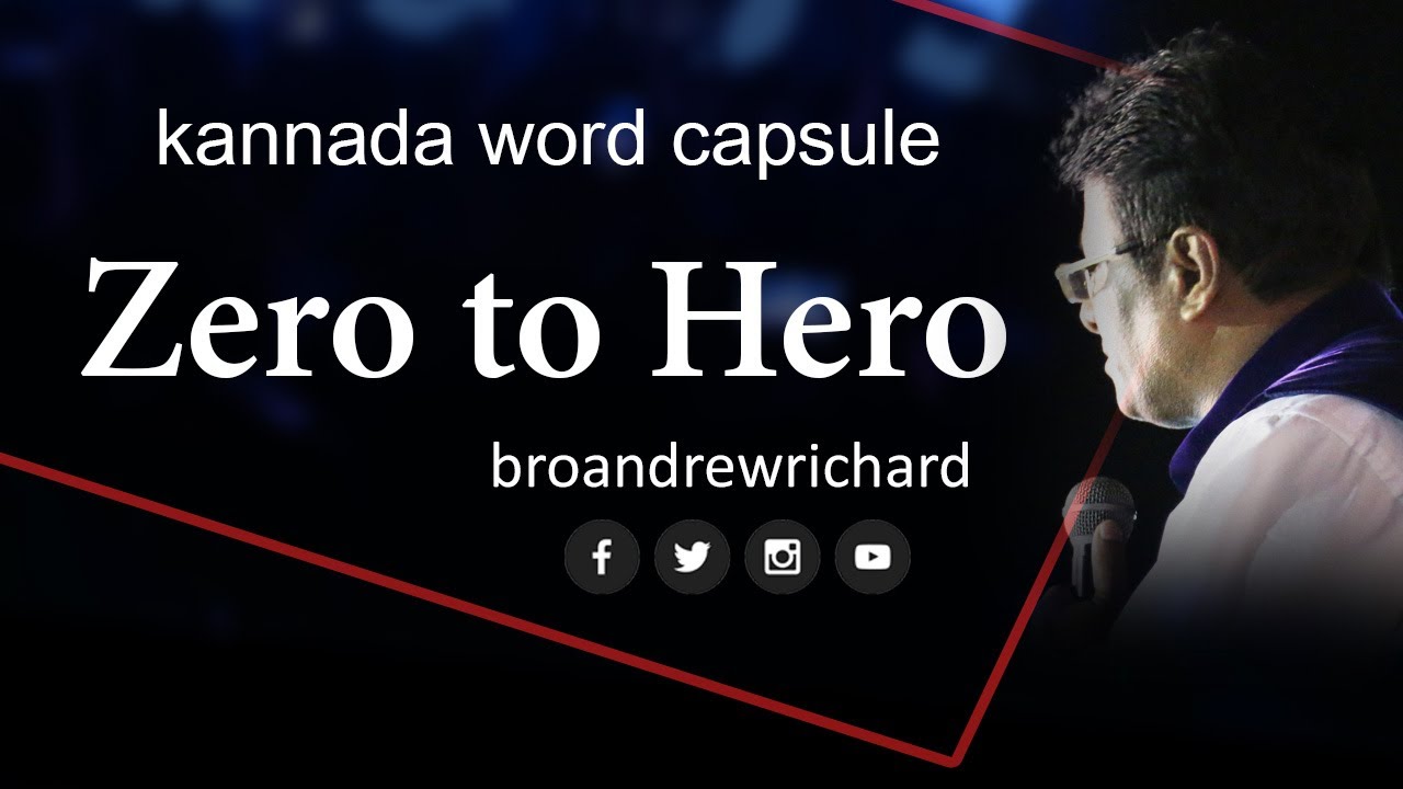 Kannada sermon Word Capsule  - Zero to Hero | Bro Andrew Richard