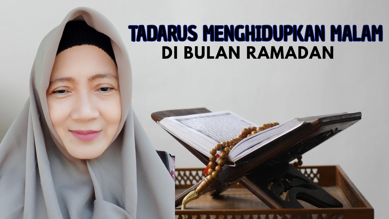 Tadarus Menghidupkan Malam Bulan Ramadan