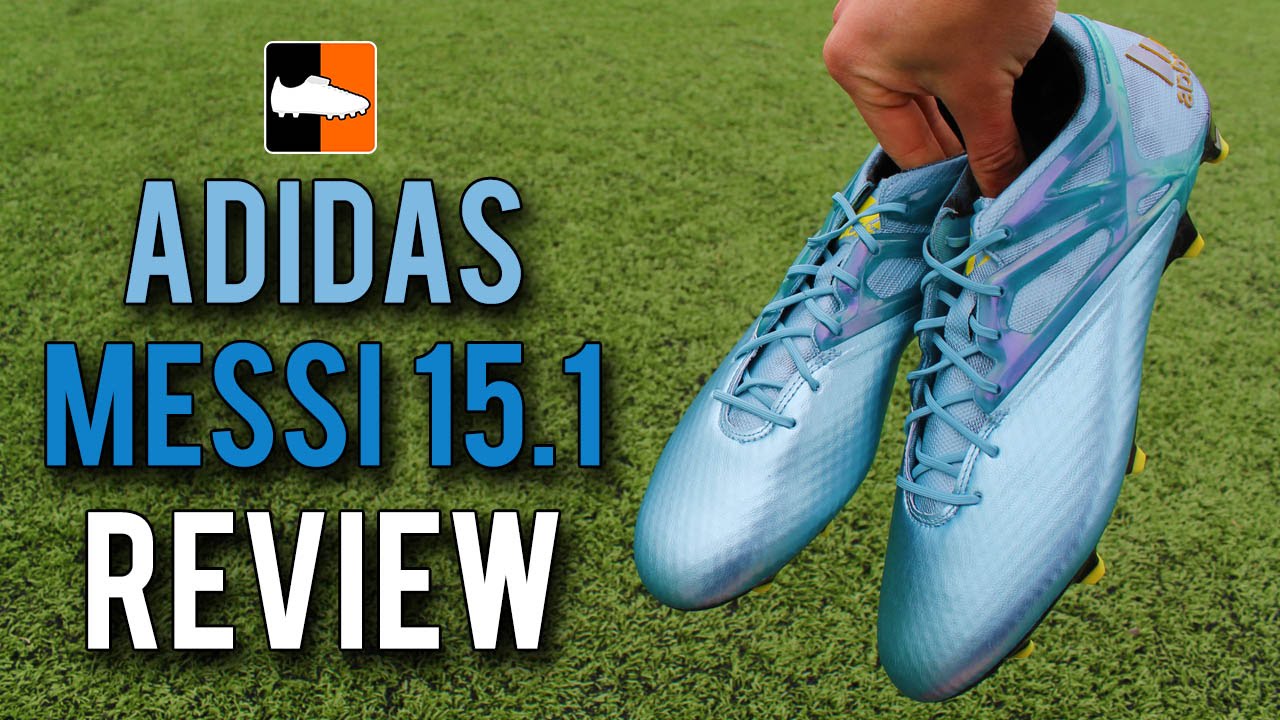 adidas Messi 15.1 Review - New Lionel Messi Range #BeTheDifference
