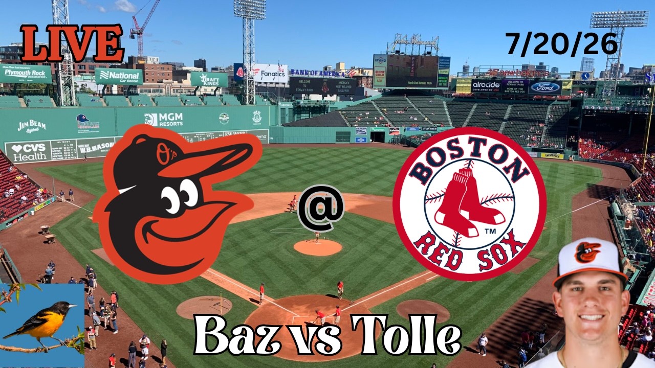 Baltimore Orioles @ Boston Red Sox | LIVE Play-by-Play & Commentary | 7/20/26 | Baz - Game 101