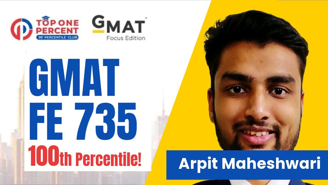From 550 in First Mock to a Stellar 735 in the GMAT! CA Arpit Maheshwari, 100th Percentile 💯