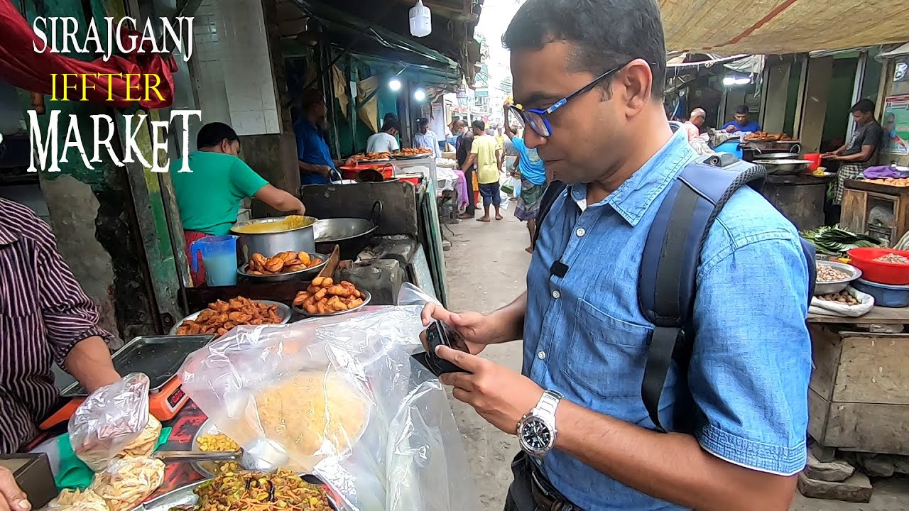 Sirajganj Market Hunt Iffter Tour  | সিরাজগঞ্জের বড় বাজার থেকে ইফতার নিয়ে যমুনা পাড়ে ইফতার আয়োজন