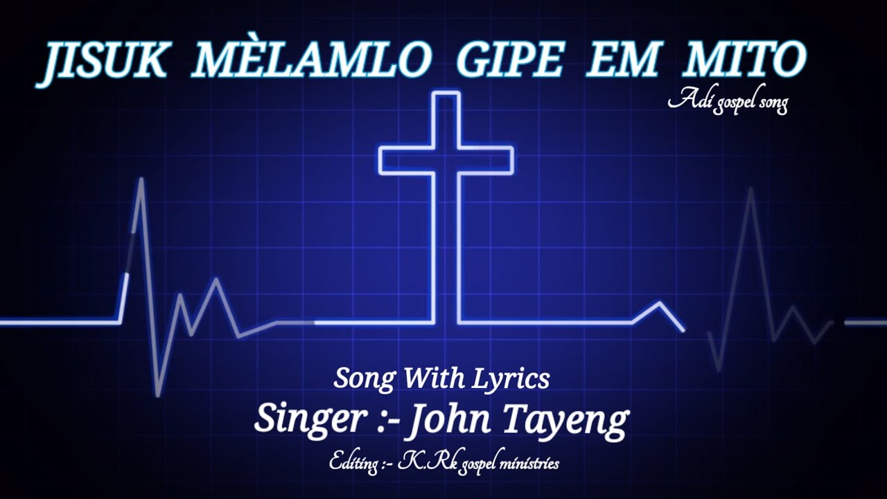 Jisuk Melamlo Gipe Em Mito || Adi Christian Gospel Song @KRkGospelministries