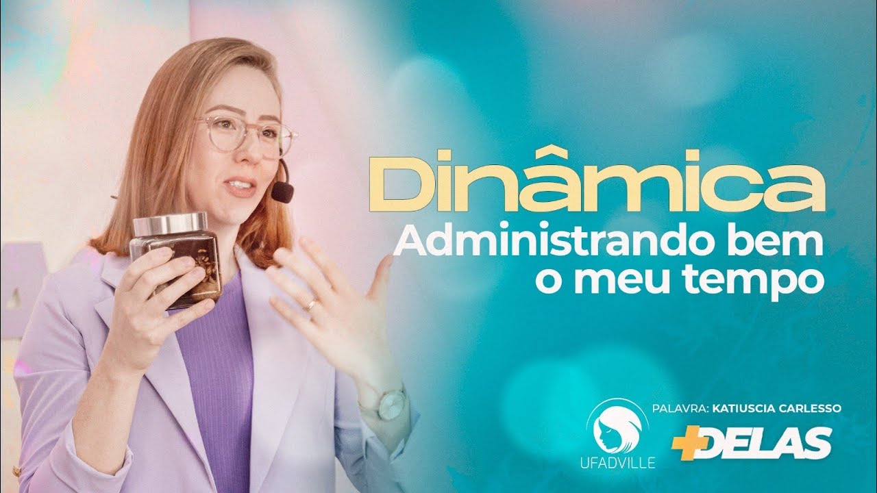 +DELAS I DINÂMICA ADMINISTRANDO BEM MEU TEMPO