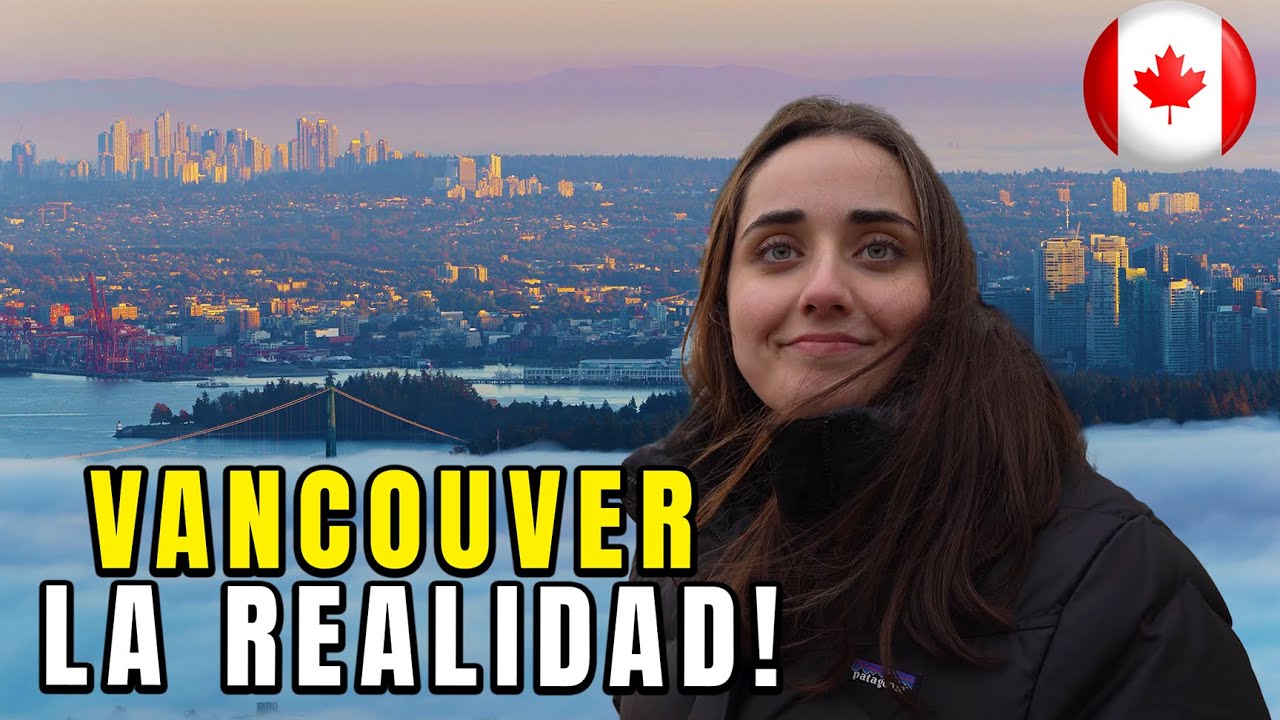 Como es vivir en Vancouver, Canadá? Todo lo que tienes que saber