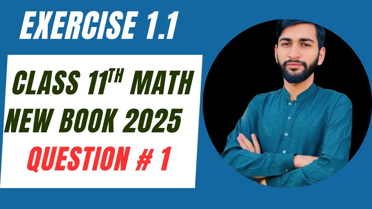class 11 Math New Book 2025 | Exercise 1.1 Q1 Full Explanation | Easy Method |