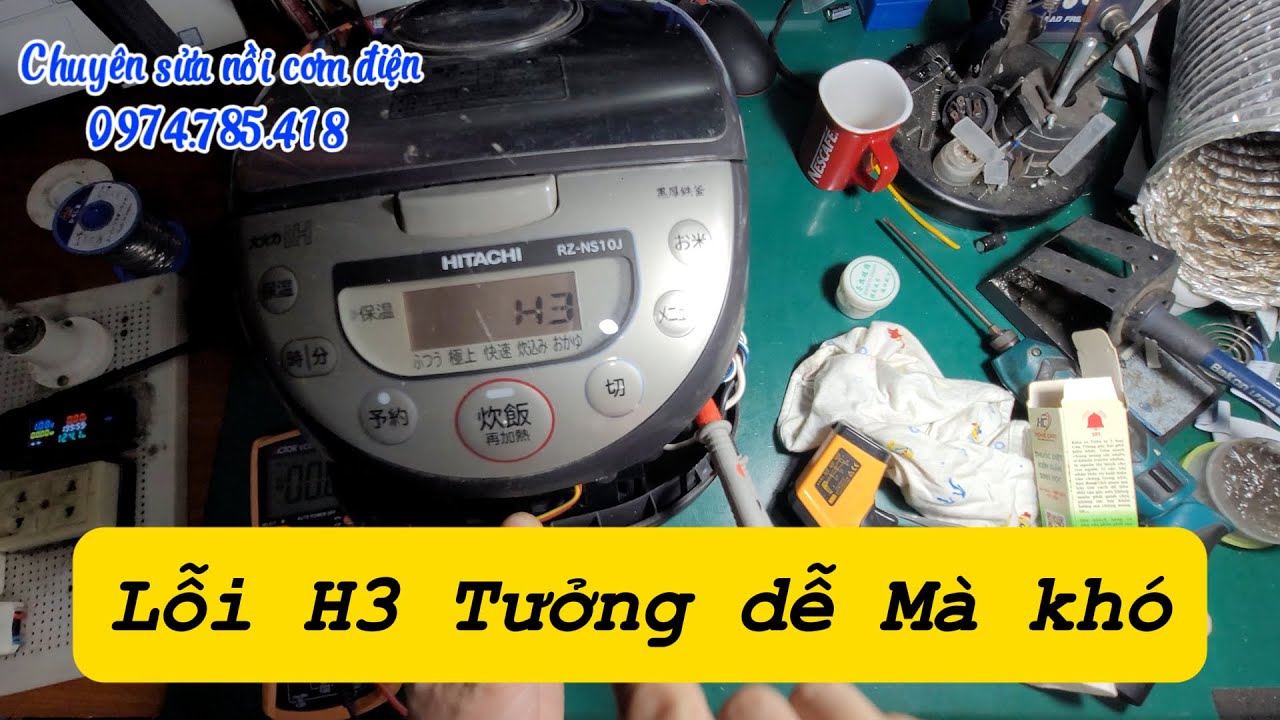 Lỗi H3 Nồi Hitachi – Tưởng Dễ Mà Khó"