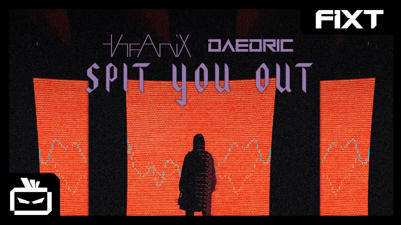 The Anix & Daedric - Spit You Out