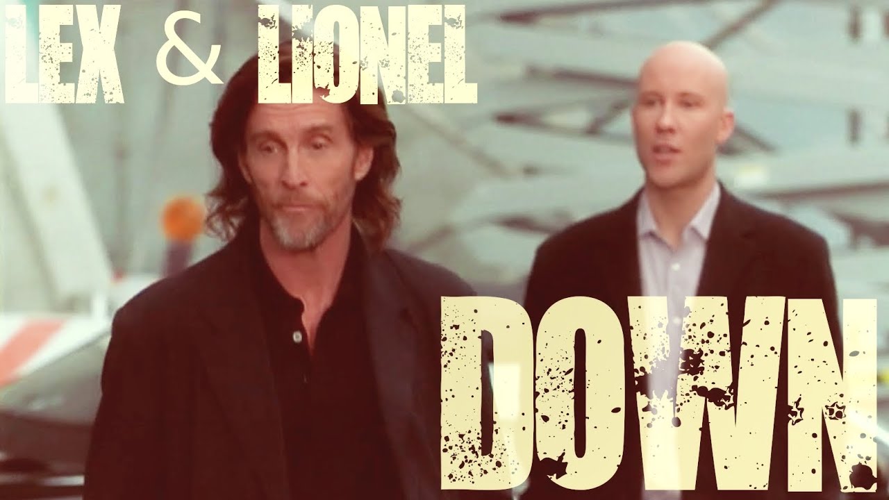 Lex & Lionel 【Smallville】 | Down「MV」